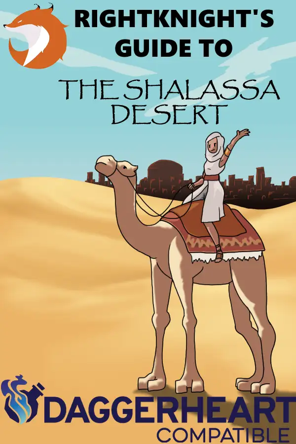 RightKnight’s Guide to the Shalassa Desert