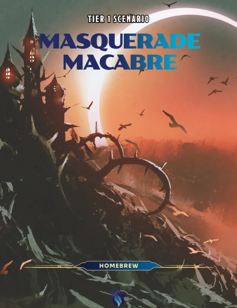 Masquerade Macabre: a tier 1 scenario