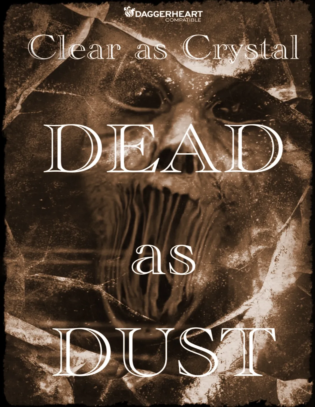 Clear as Crystal, Dead as Dust