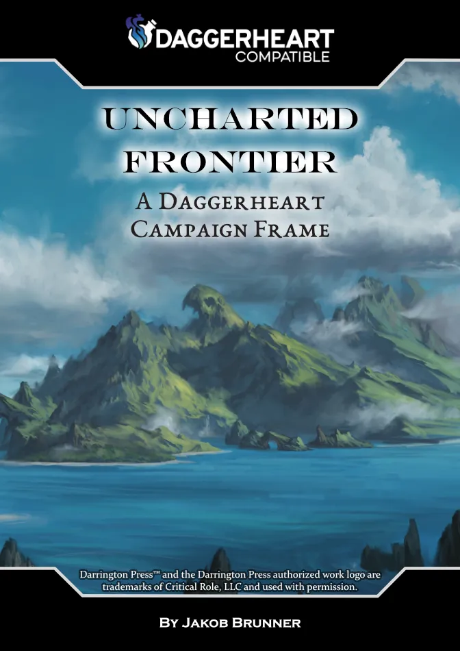 Uncharted Frontier – A Daggerheart Campaign Frame!