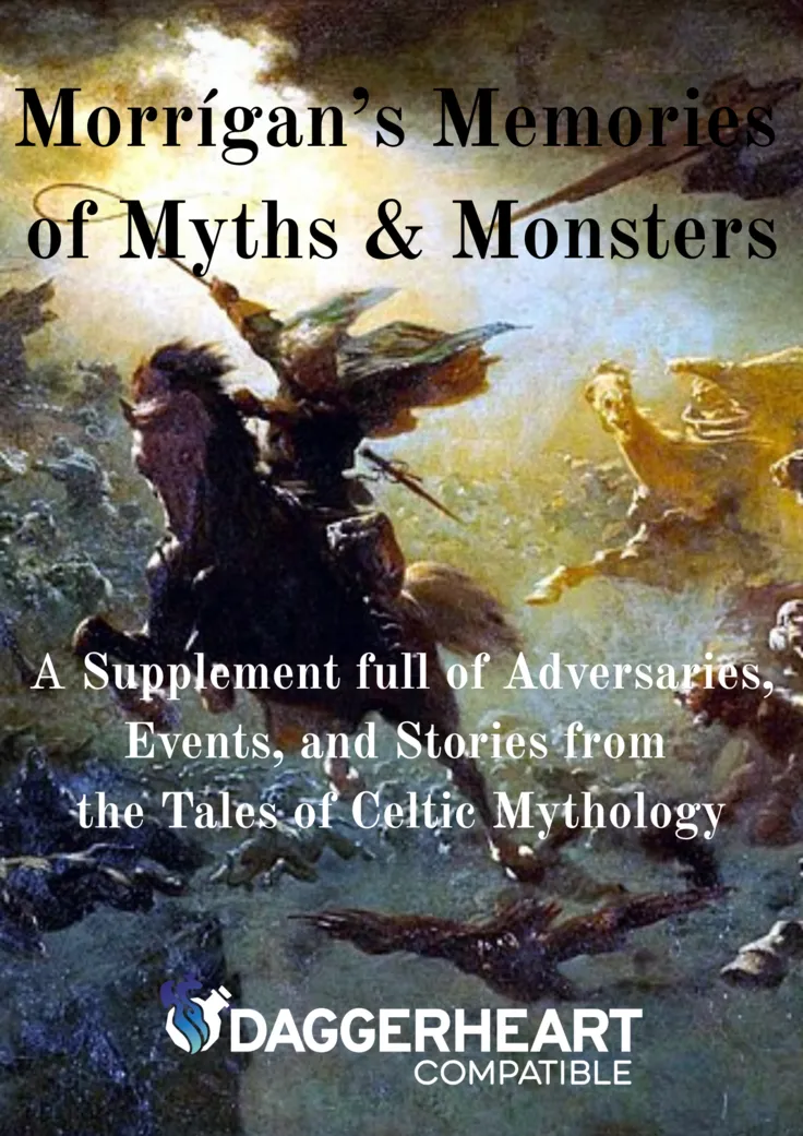 Morrígan’s Memories of Myths & Monsters – A Supplement full of Adversaries, Events, and Stories from the Tales of Celtic Mythology